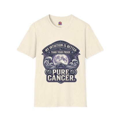 Cancer Zodiac T-Shirt — "My Intuition Is Better Than Your Proof" Astrology Tee