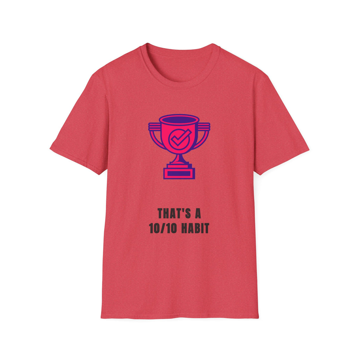 T-Shirt — Pink Trophy Graphic "That's A 10/10 Habit" Casual Motivational Tee - Trending Now - September 2026