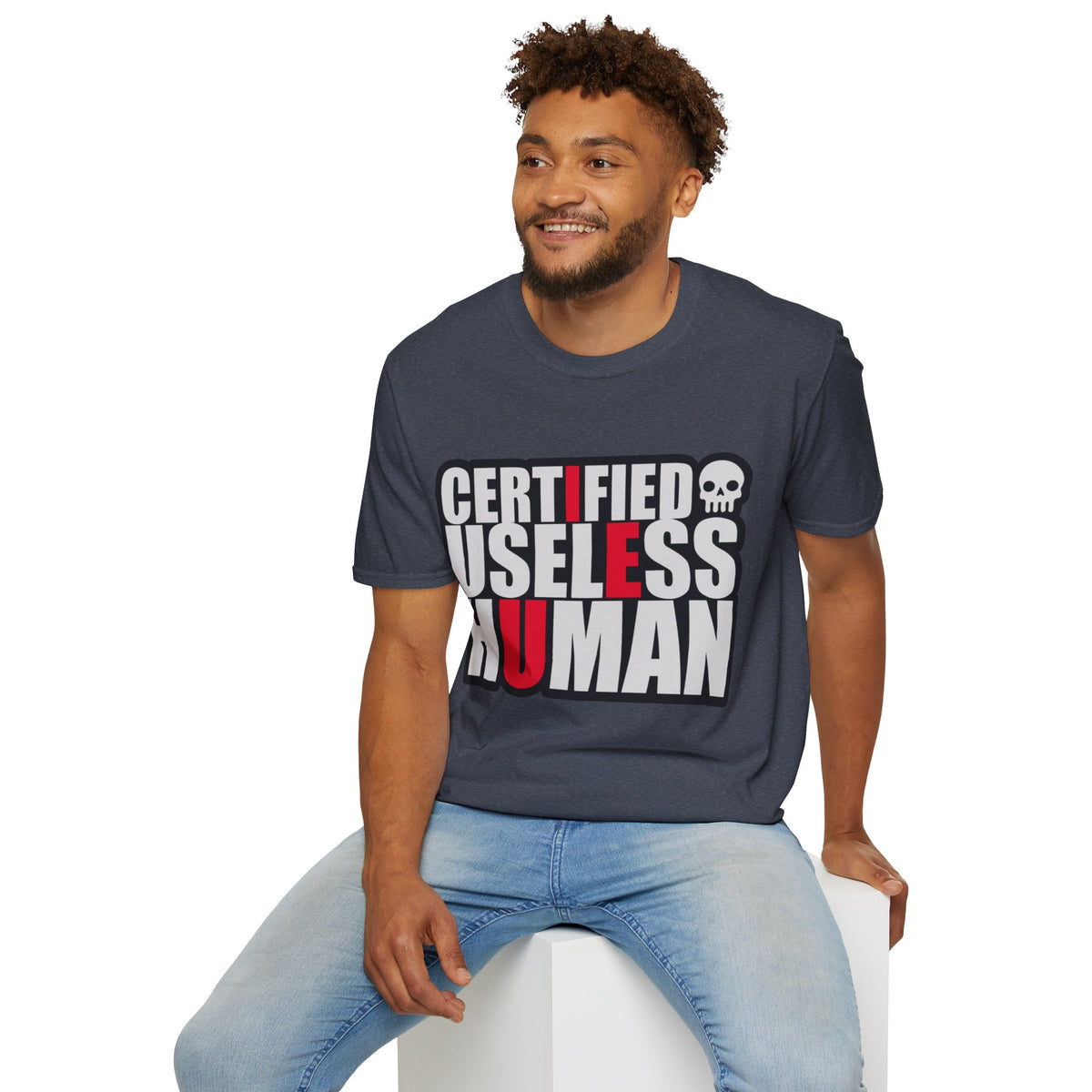 Certified Useless Human T-Shirt — Funny Sarcastic Graphic Tee - Trending Now - August 2026