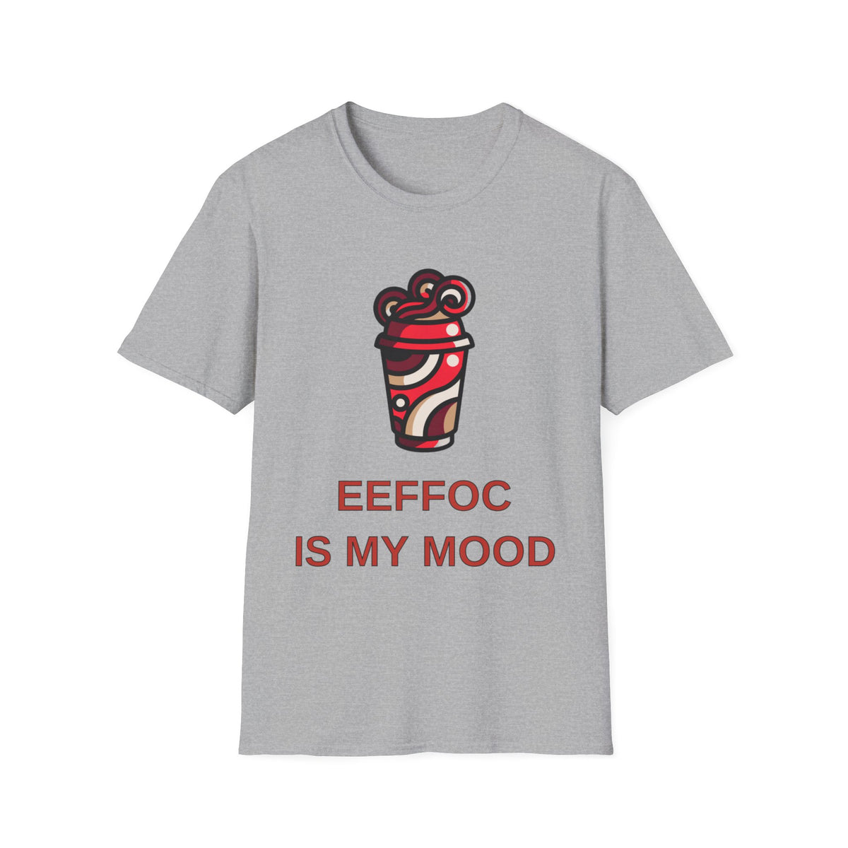 Coffee Mood T-Shirt — “EEFFOC IS MY MOOD” Graphic Tee - Trending Now - August 2026