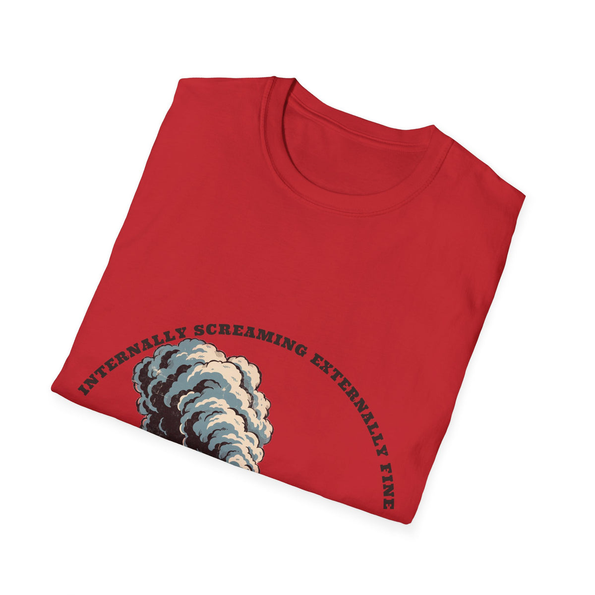 "Internally Screaming Externally Fine" Volcano Graphic Tee - Funny Relatable Meme White T-Shirt - Trending Now - September 2026