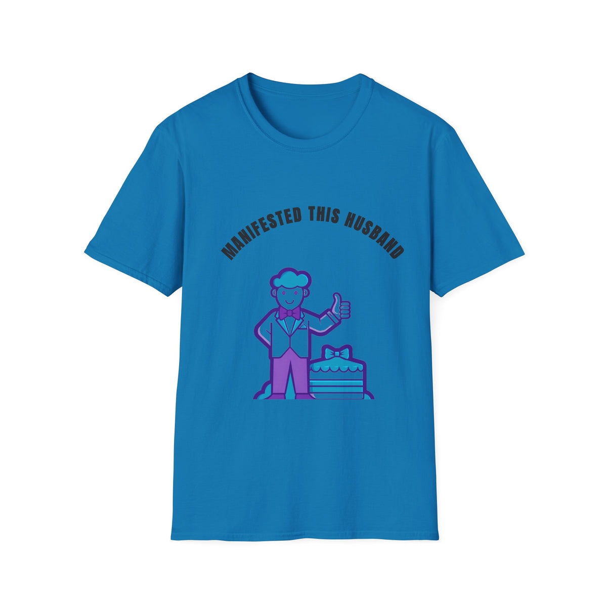 Manifested This Husband T-Shirt — Funny Couple Gift Tee - Trending Now - September 2026
