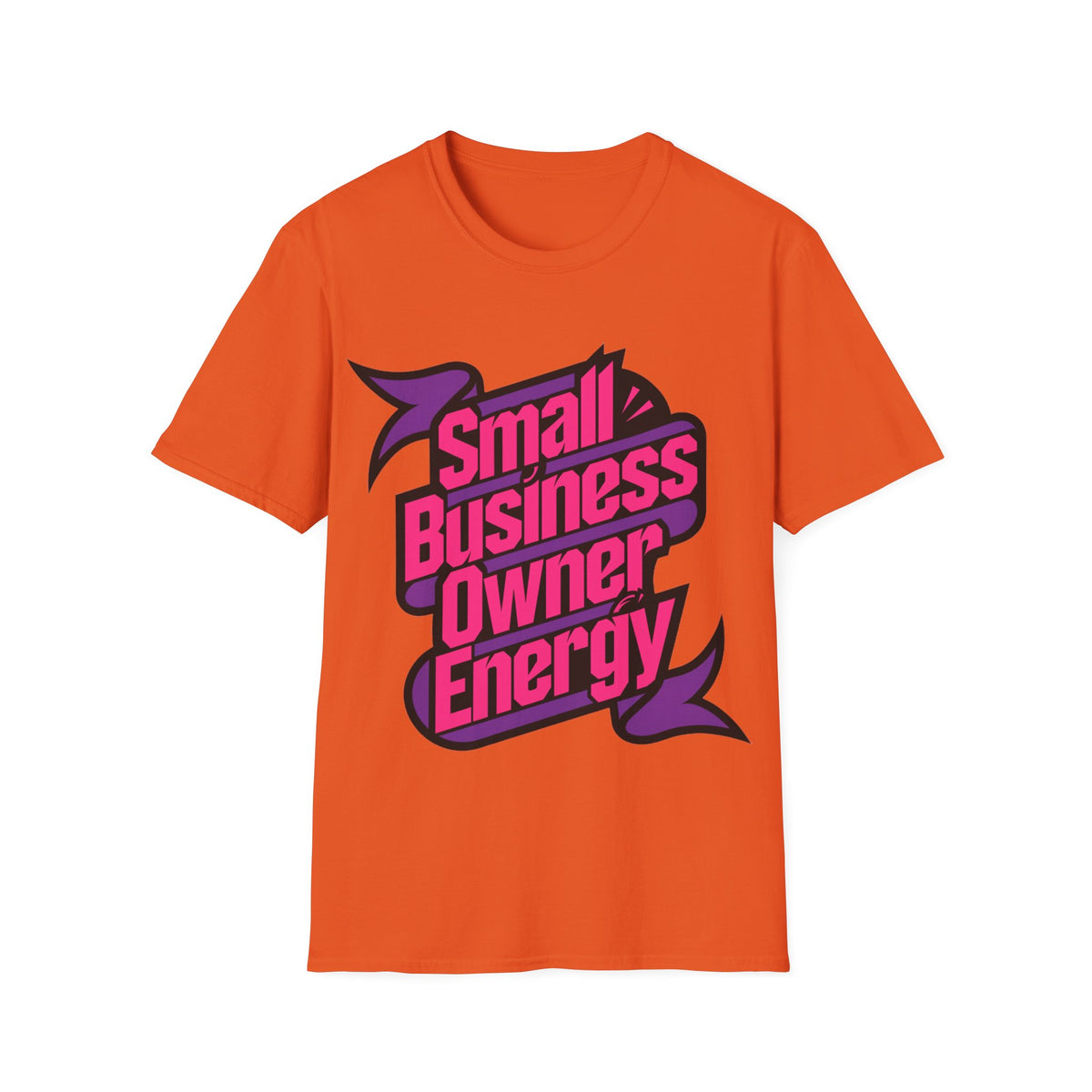 Small Business Owner Energy T-Shirt - Trending Now - August 2026