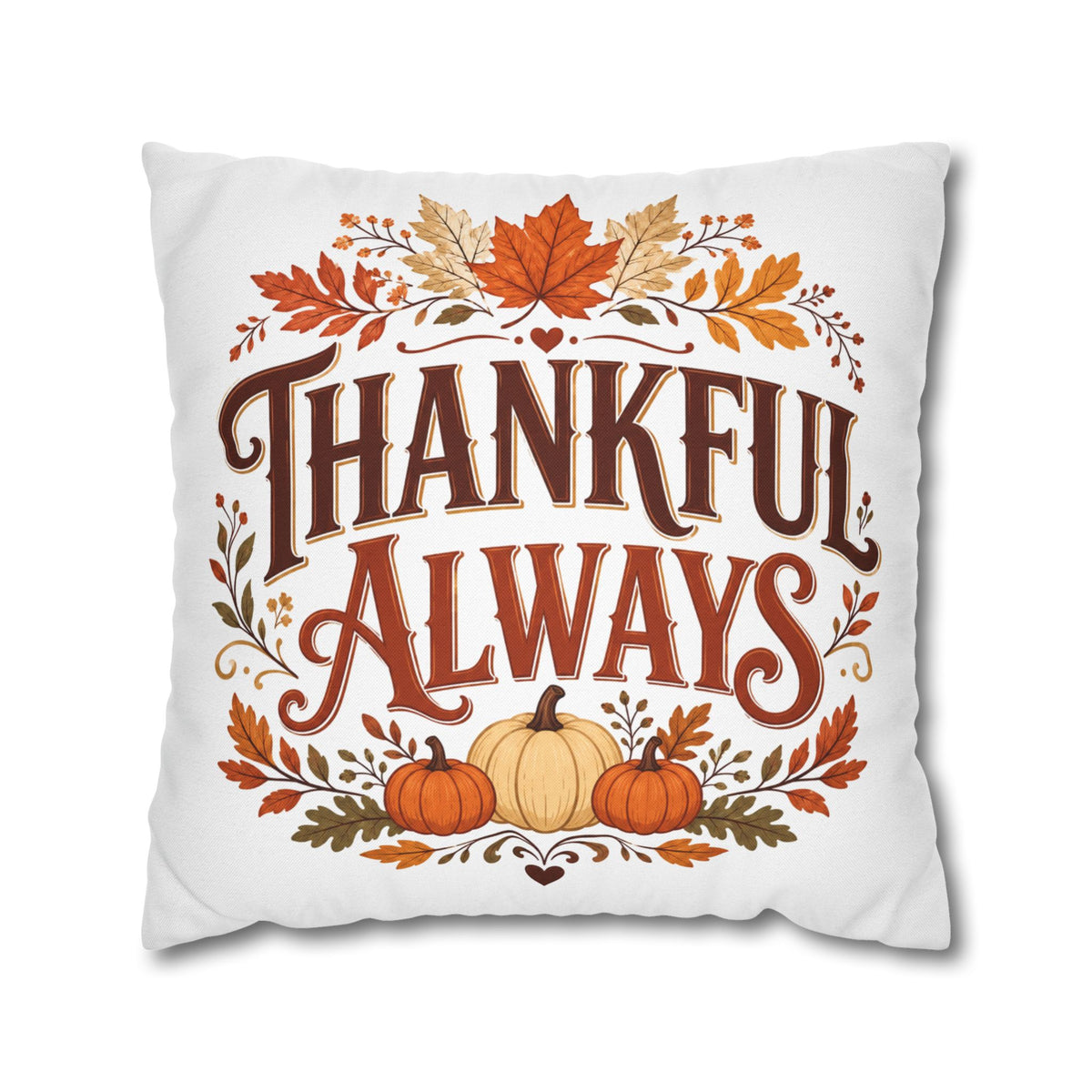 Thanksgiving Thankful Always Throw Pillowcase — Autumn Pumpkin & Leaf Thanksgiving Decor