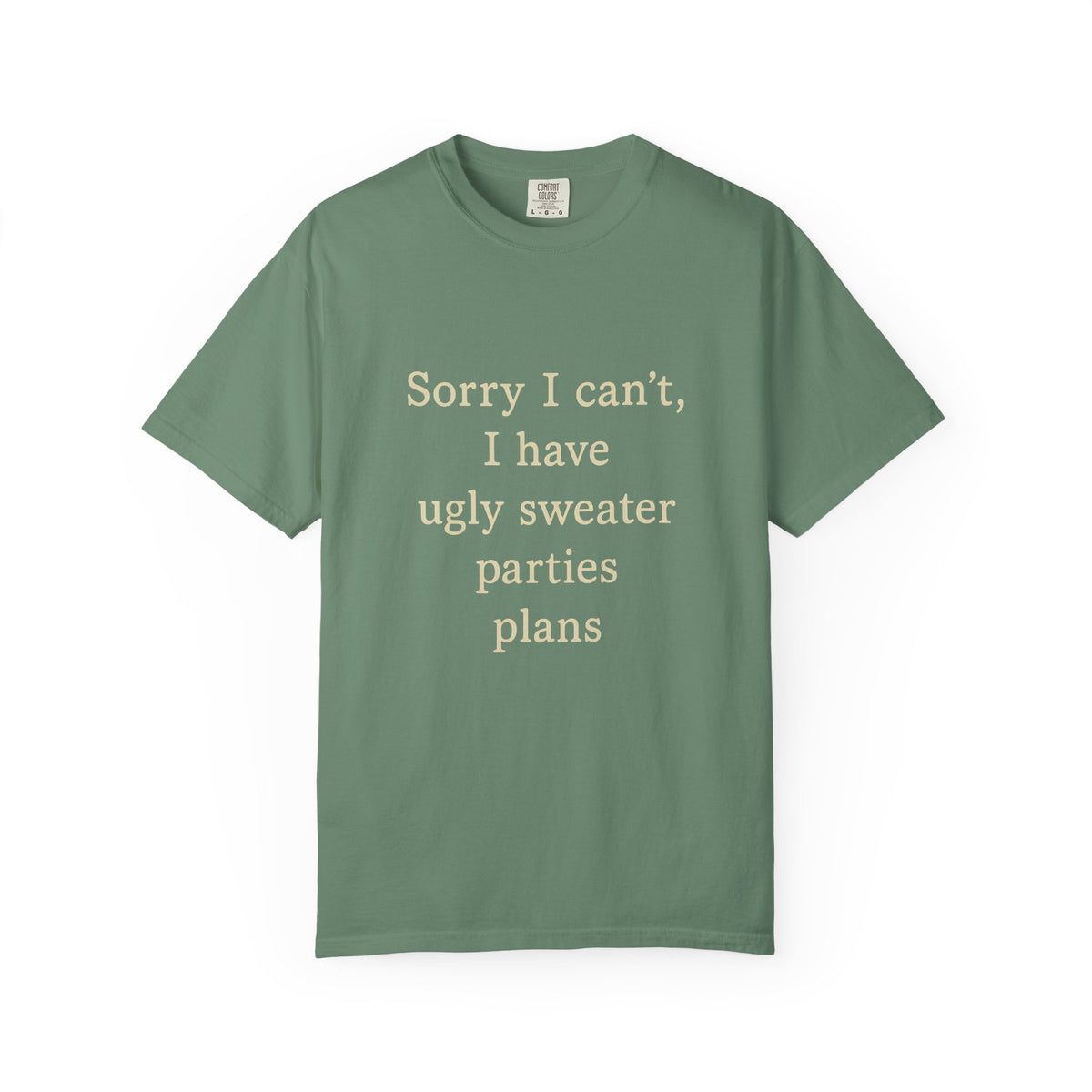 Funny Holiday Party Tee — "Sorry I can't, I have ugly sweater parties plans" T-Shirt - Trending Now - October 2026