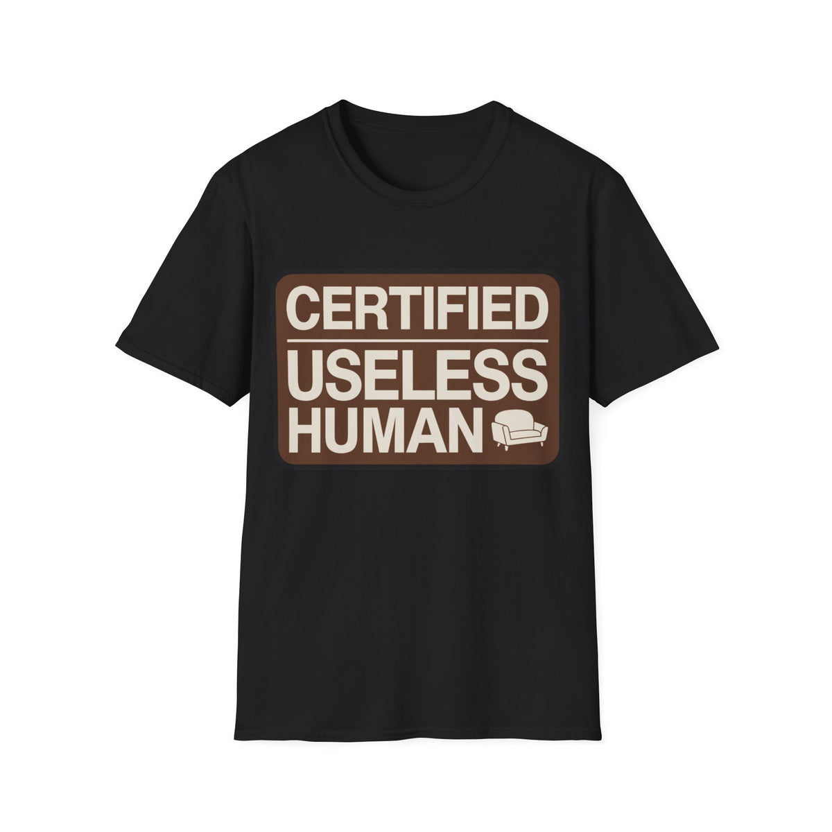 Certified Useless Human T-Shirt - Trending Now - August 2026