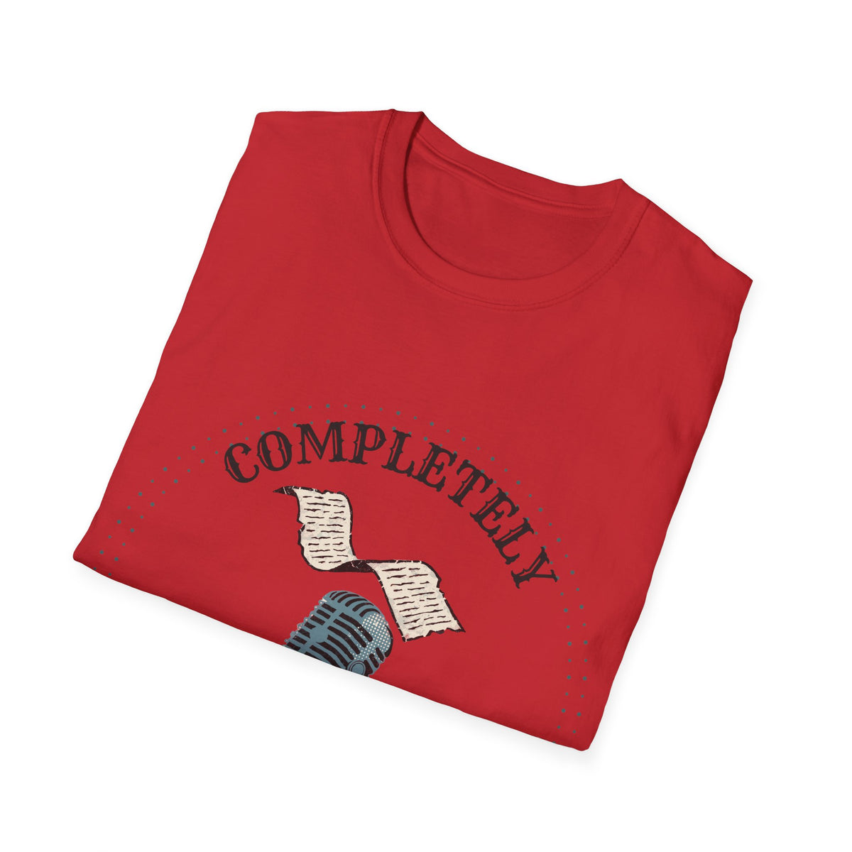 Completely Unrelated Statement Retro Microphone Tee, Funny Podcaster Meme Shirt - Trending Now - September 2026
