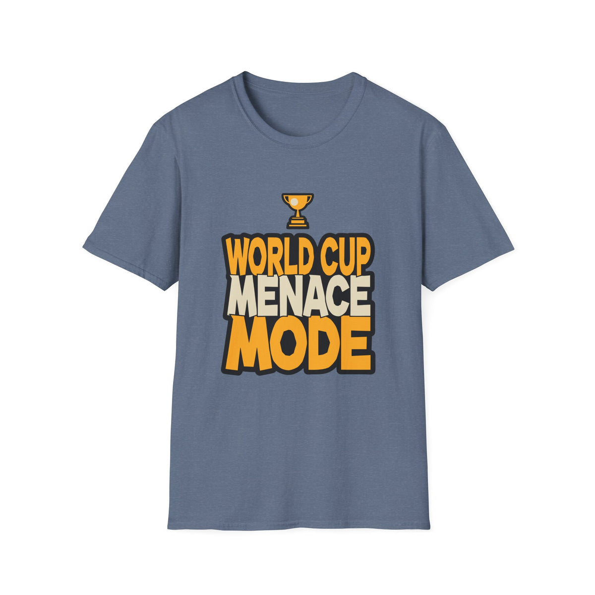 World Cup Menace Mode T-Shirt — Funny Soccer Fan Tee with Trophy Graphic - Trending Now - August 2026
