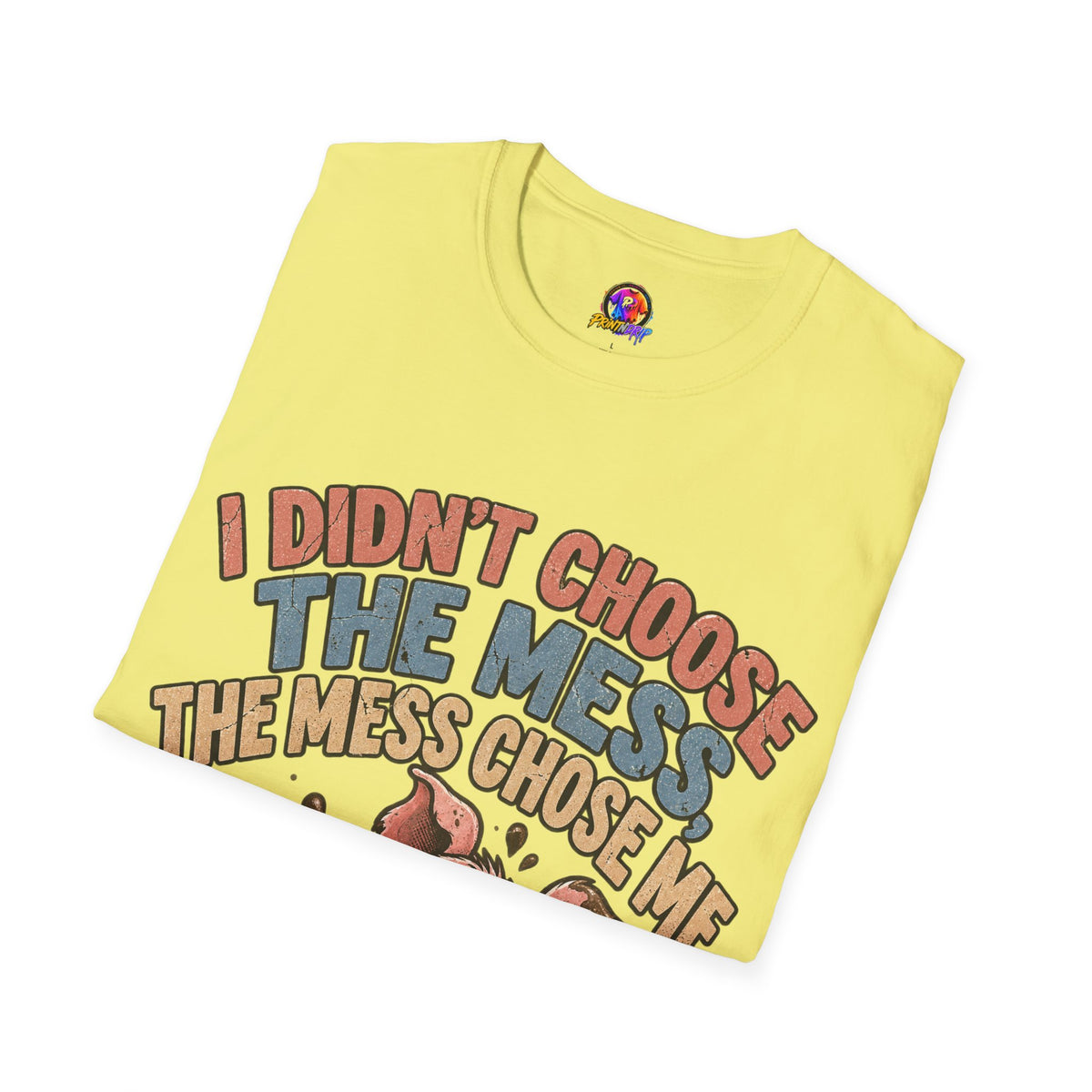 Funny Pig Graphic T-Shirt — "I Didn’t Choose the Mess, The Mess Chose Me"