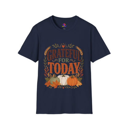 Grateful For Today T-Shirt — Fall Pumpkin Thanksgiving Casual Tee