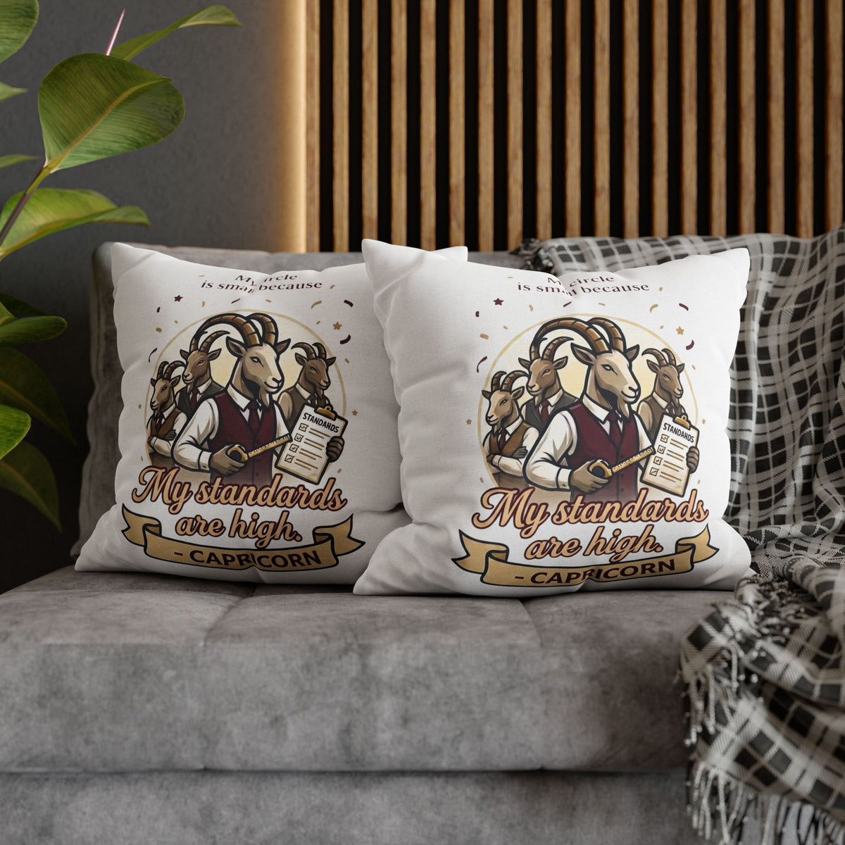 Capricorn Pillowcase – “My Standards Are High” Zodiac Goat Decorative Throw Pillowcase