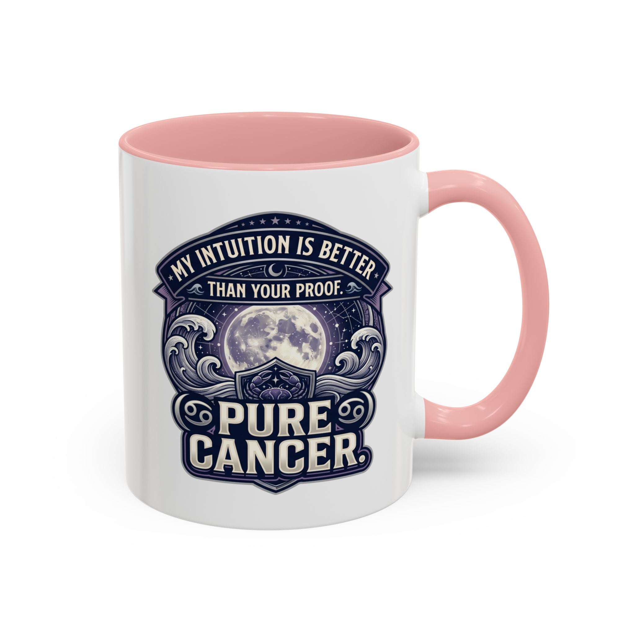 Accent Coffee Mug — 'My Intuition Is Better Than Your Proof' Pure Cancer Novelty Mug (11/15oz)