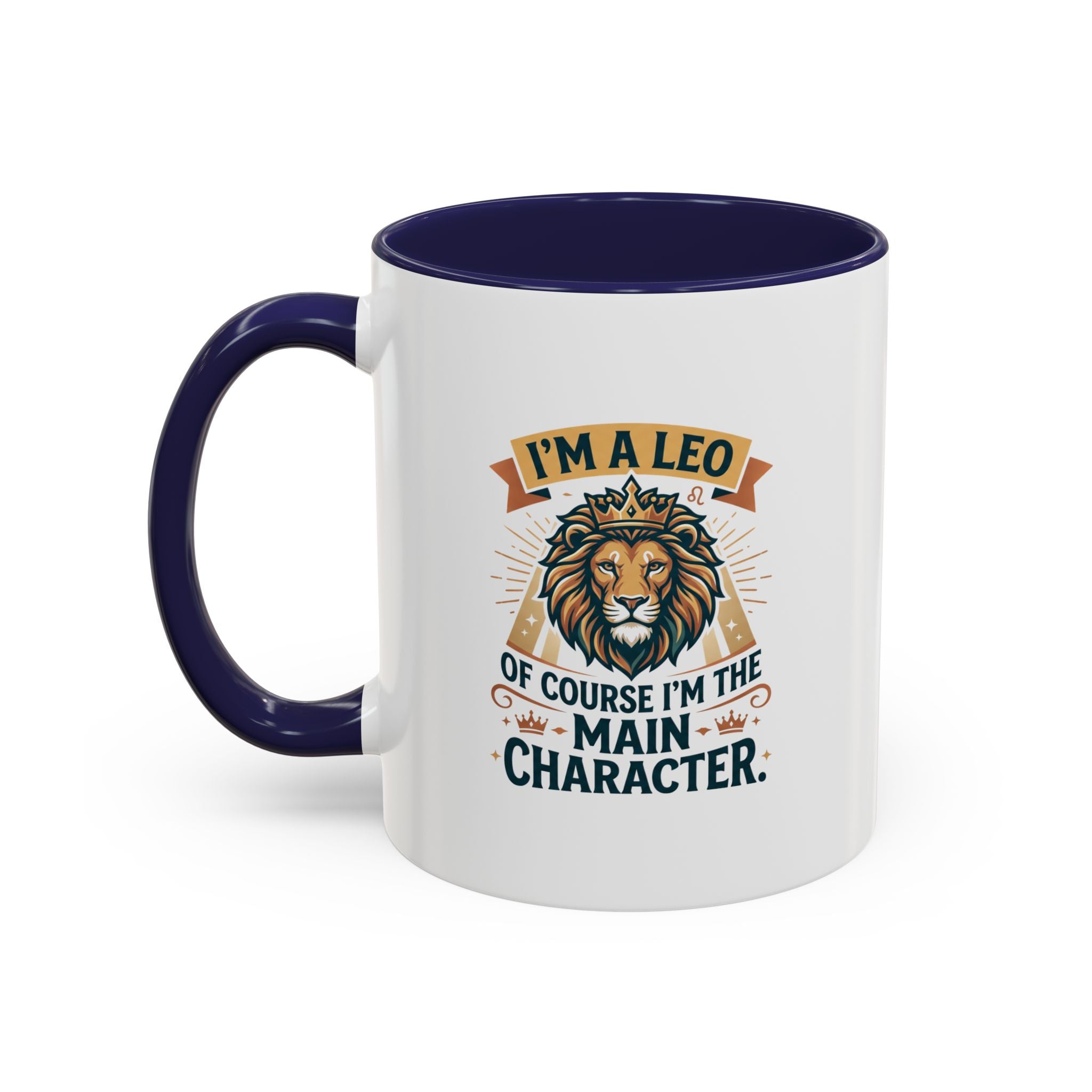 Leo Coffee Mug – “I’m a Leo, Of Course I’m the Main Character” Accent Mug
