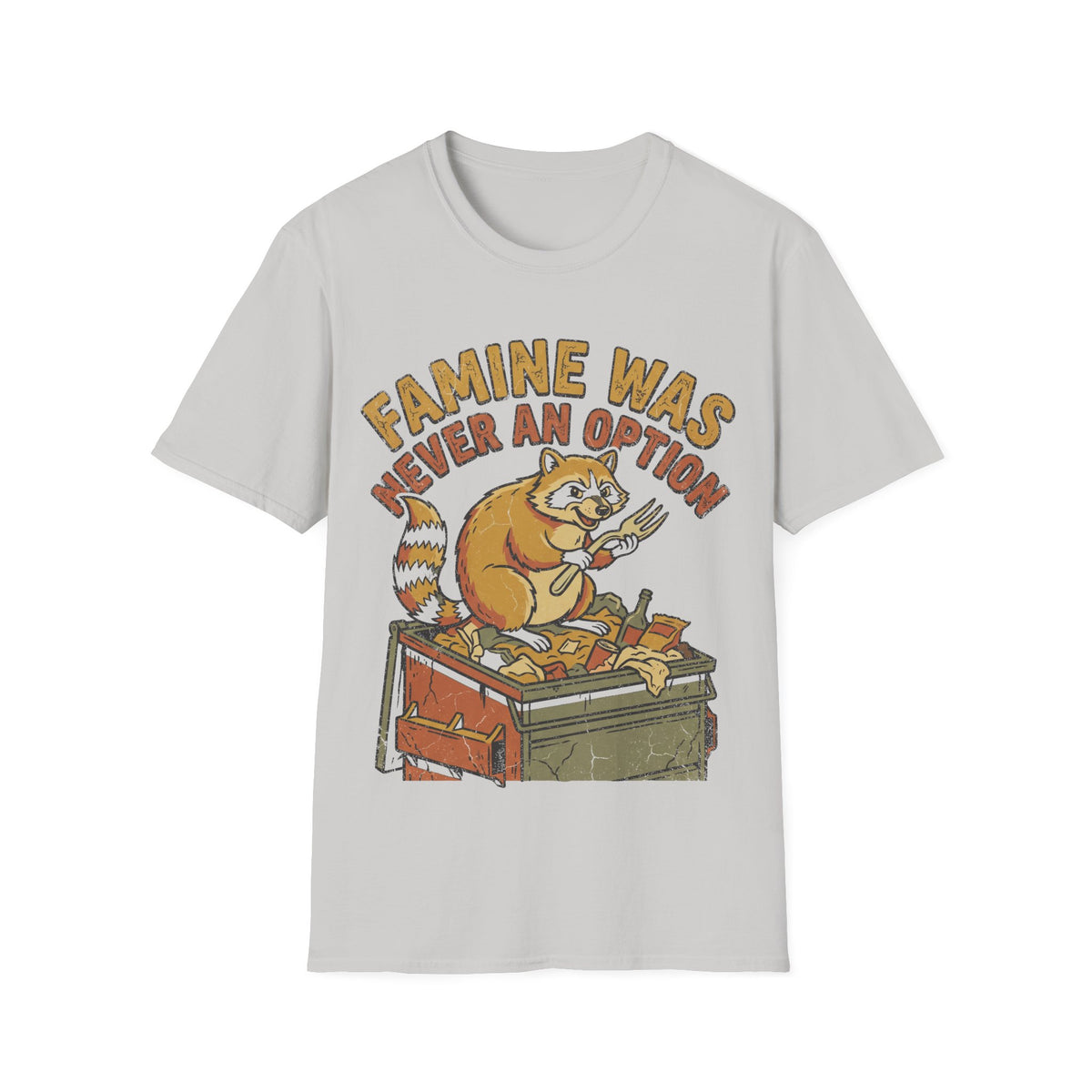 Funny Raccoon T‑Shirt — "Famine Was Never An Option" Retro Graphic Tee - Trending Now - September 2026