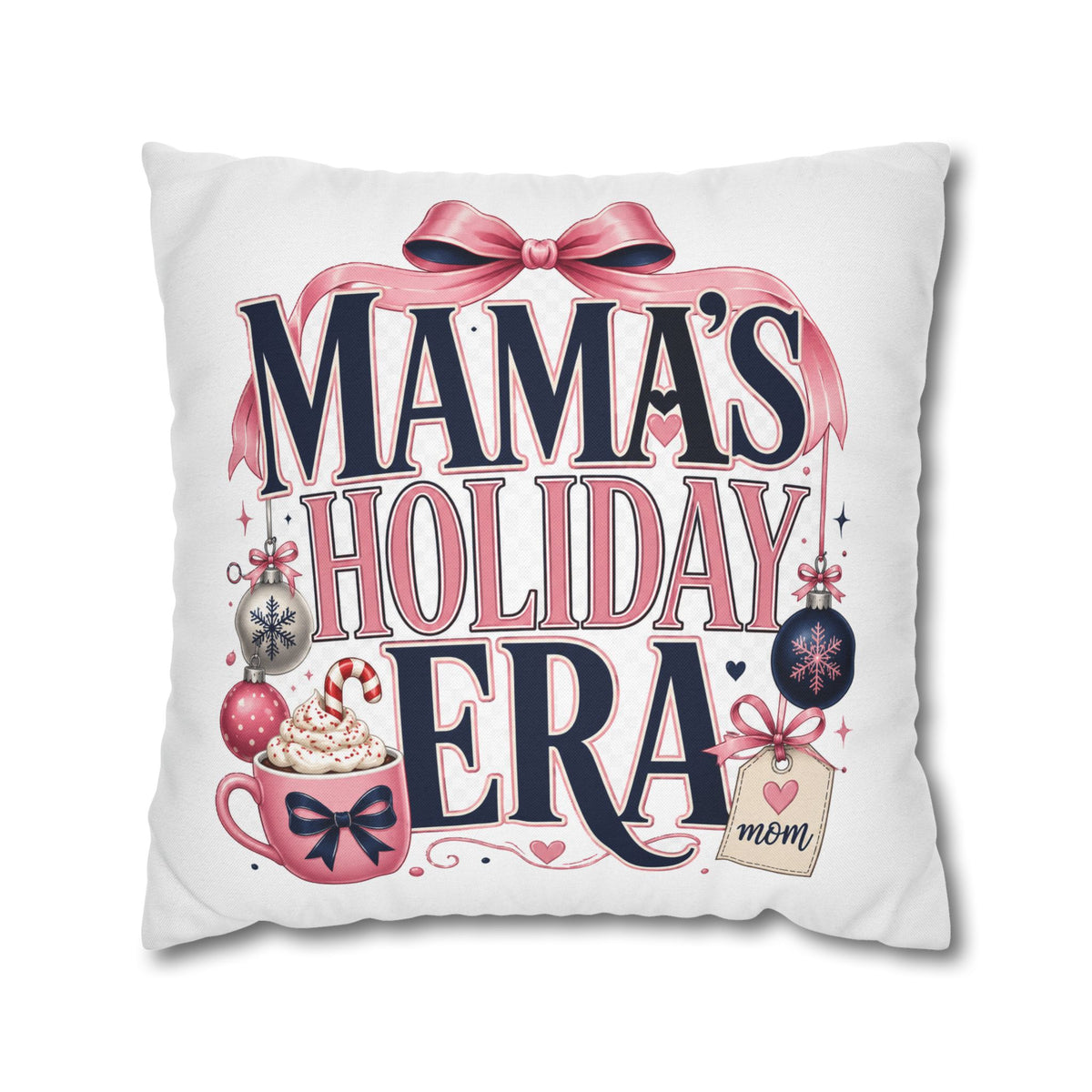 Mama’s Holiday Era Modern Day Christmas  Pillowcase