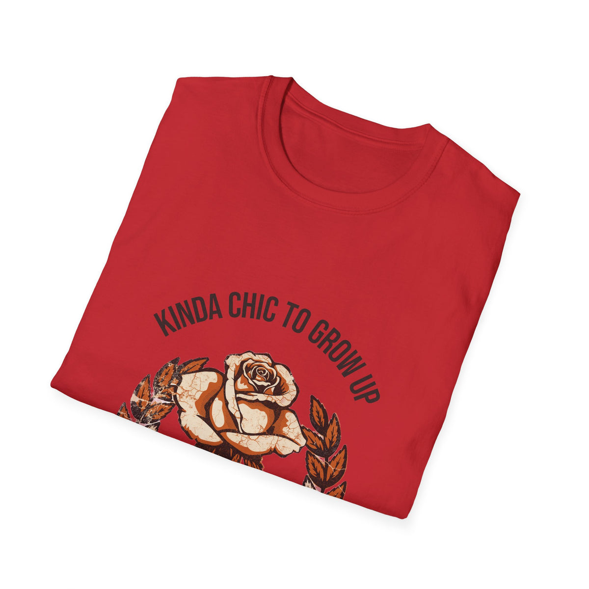 "Kinda Chic To Grow Up" Vintage Rose Graphic Tee - Aesthetic Floral Inspirational White T-Shirt - Trending Now - September 2026