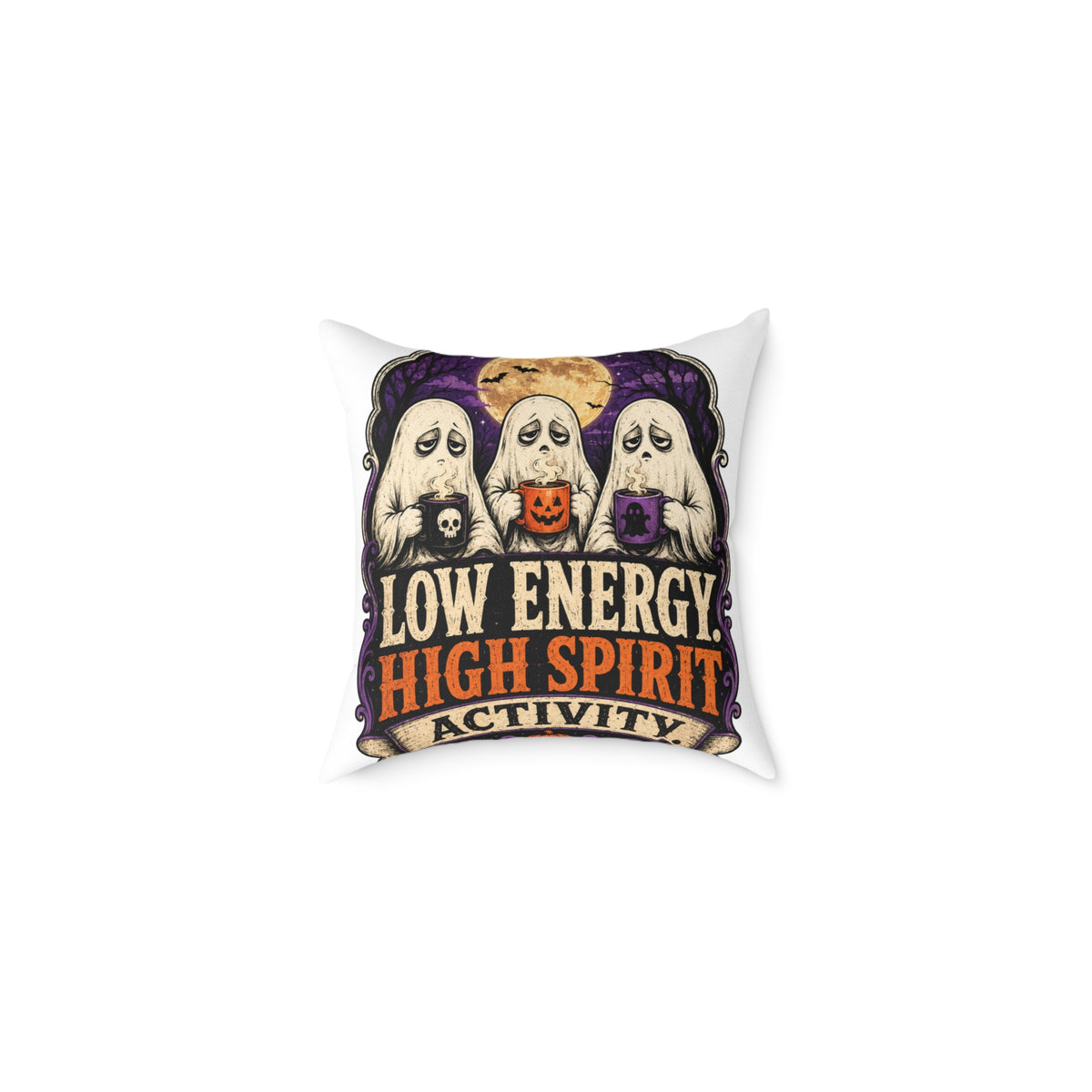 Halloween Ghost Pillow — "Low Energy, High Spirit" Decorative Throw Pillow