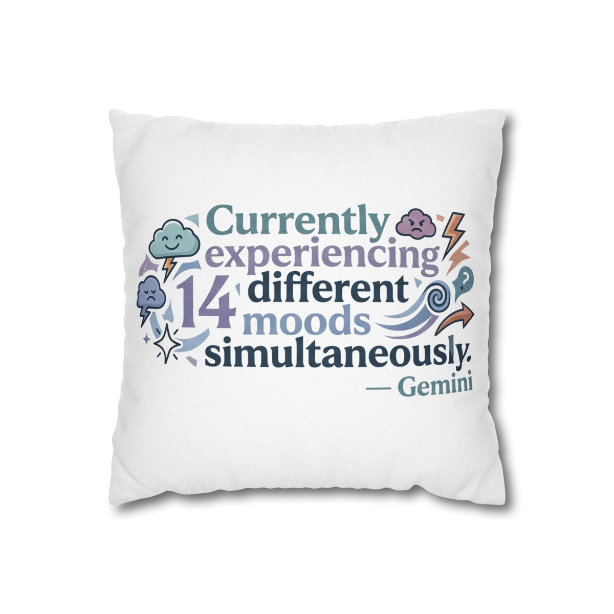 Gemini Mood Pillow pillowcase— "Currently Experiencing 14 Different Moods Simultaneously" Decorative Throw Pillowcase