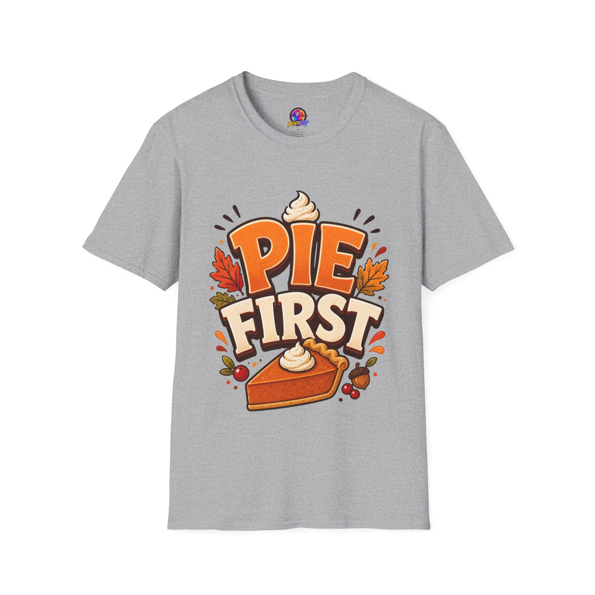 Thanksgiving T-Shirt Pie First T-Shirt — Funny Thanksgiving Pumpkin Pie Graphic Tee