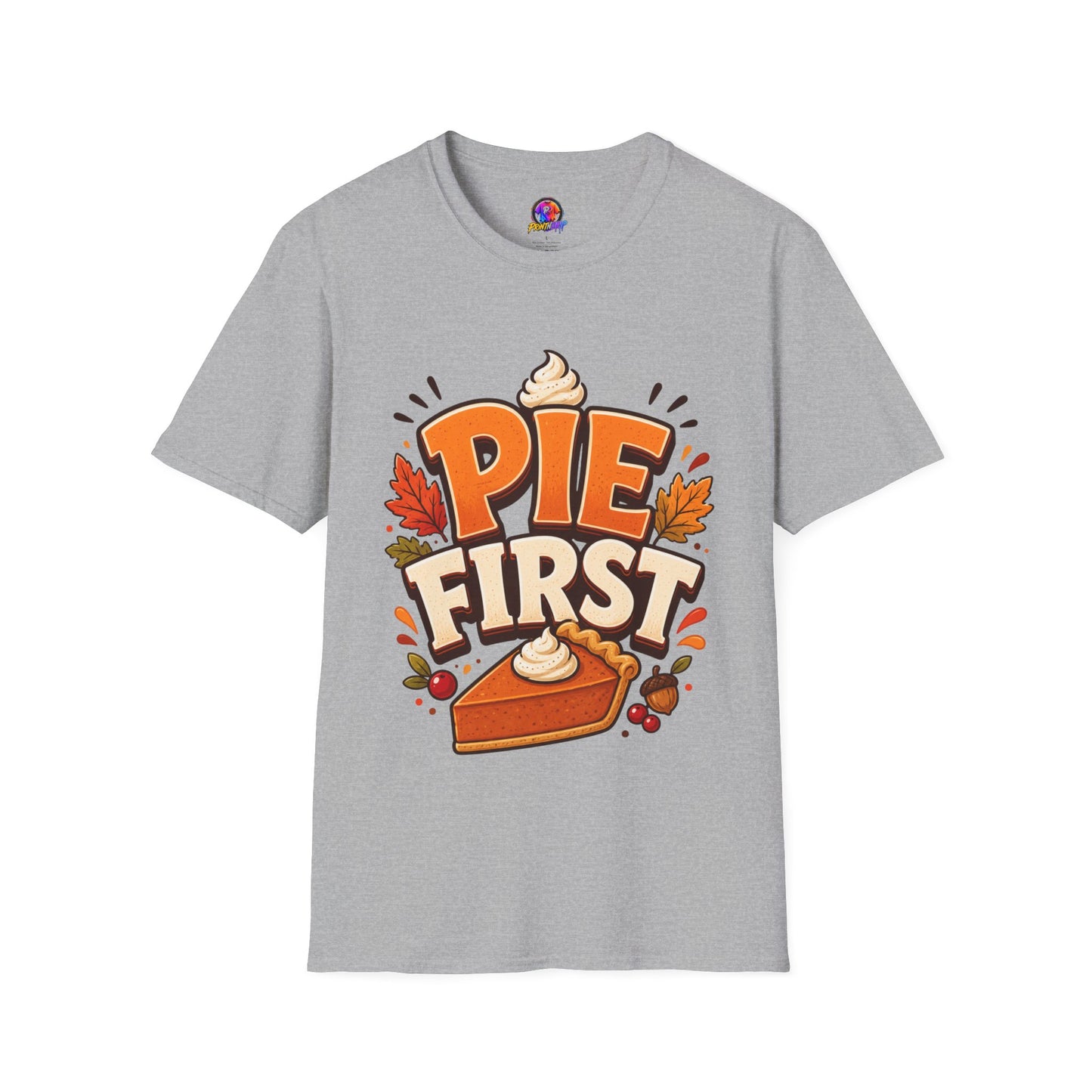 Pie First T-Shirt — Funny Thanksgiving Pumpkin Pie Graphic Tee