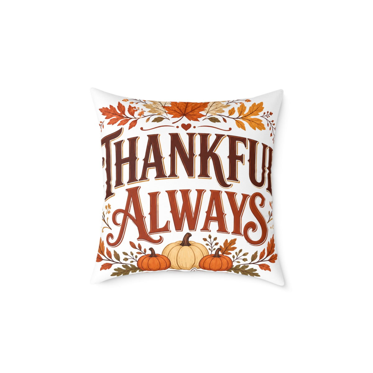 Thanksgiving Thankful Always Fall Throw Pillow