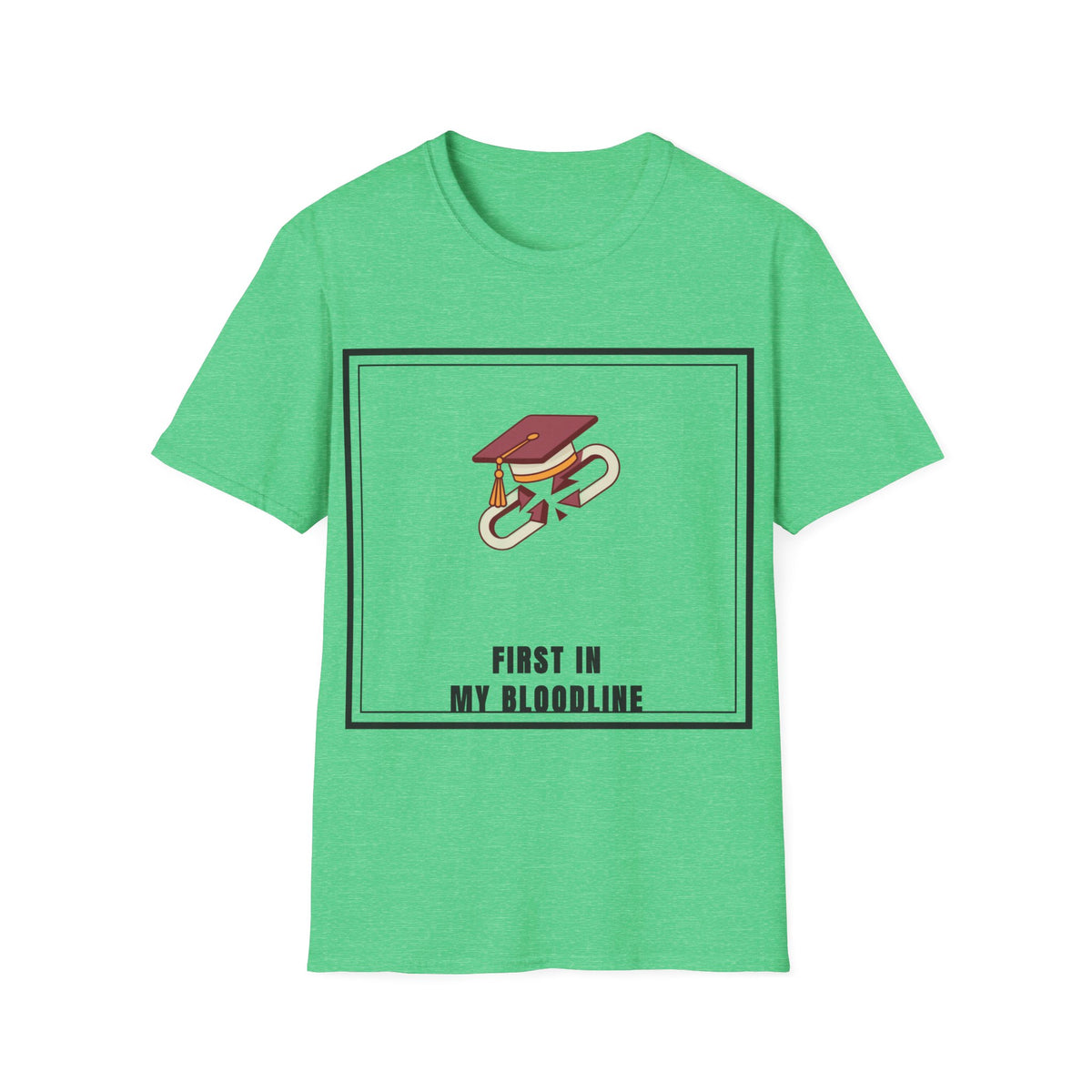 Graduation Cap T-Shirt — "First in My Bloodline" Graduate Tee - Trending Now - September 2026