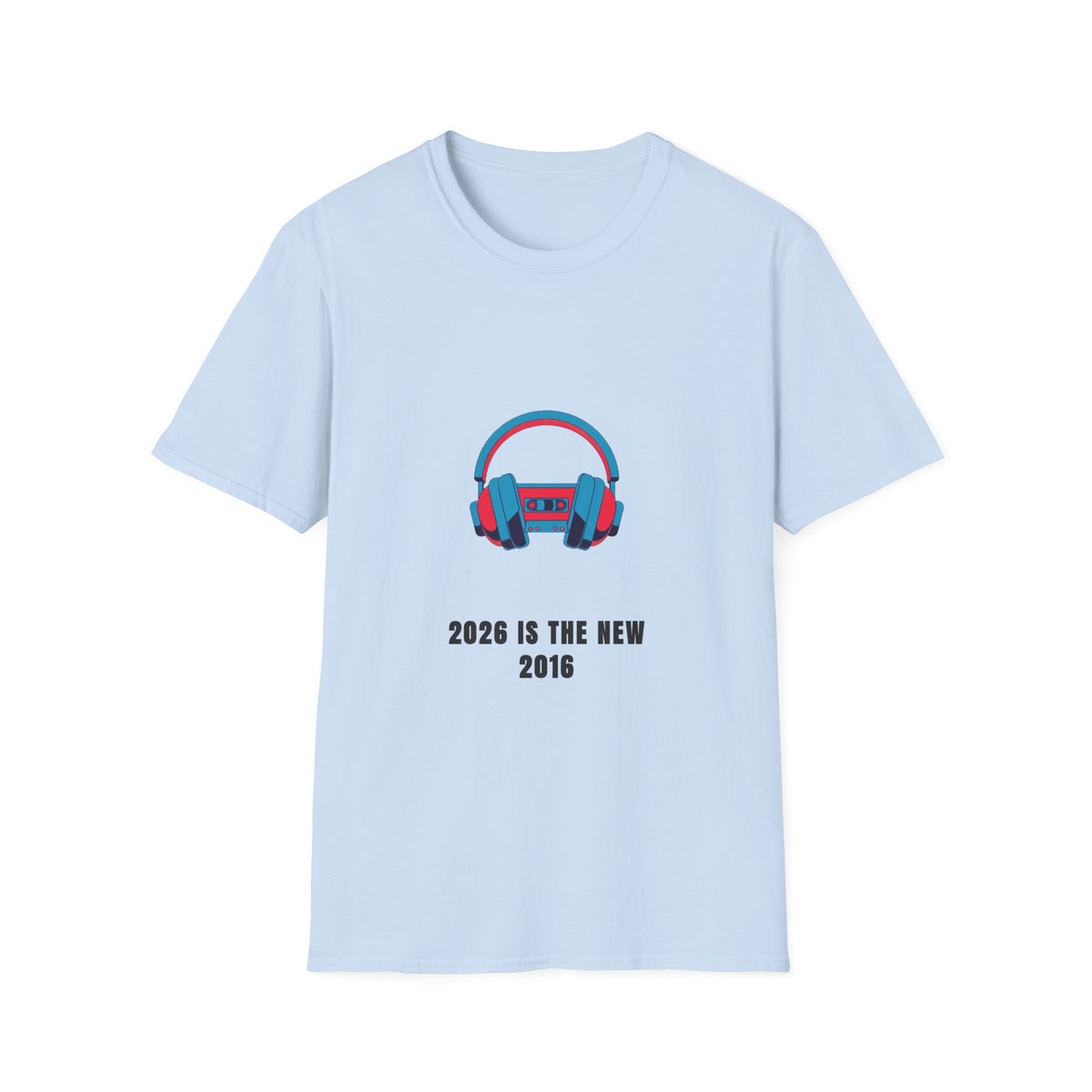 Headphones Graphic T-Shirt — '2023 Is The New 2016' Retro Audio Tee - Trending Now - September 2026