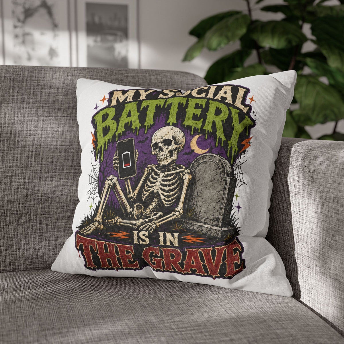 Halloween Skeleton Pillowcase — "My Social Battery Is In The Grave" Spun Polyester Throw Pillow