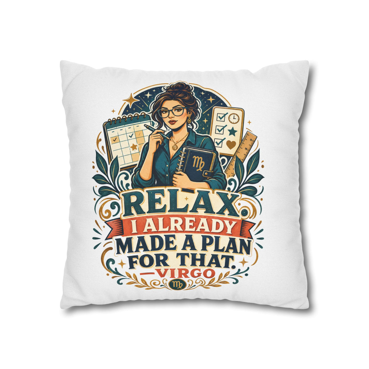 Virgo Planner Pillow pillowcase– “Relax I Already Made a Plan for That” Decorative Throw Pillow