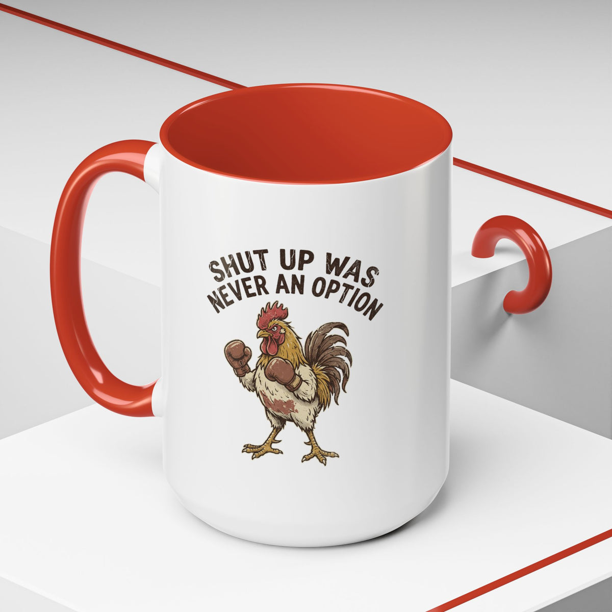 "Shut Up Was Never An Option" Funny And Witty Accent Coffee Mug (11, 15oz)