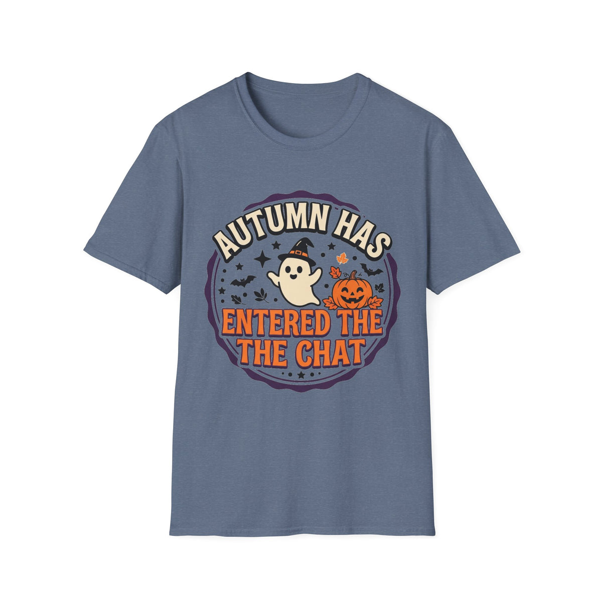 Autumn Has Entered The Chat T-Shirt - Trending Now - August 2026