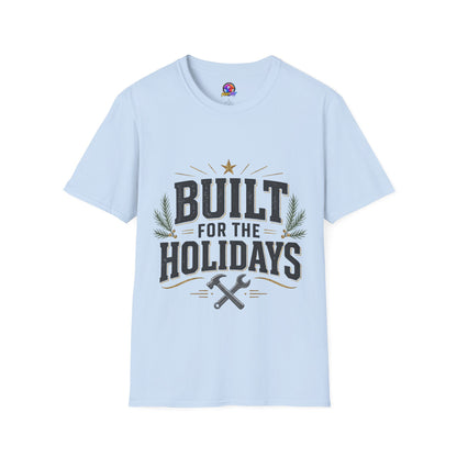 T-Shirt — "Built for the Holidays" Festive Rustic Holiday Tee (Gift for DIYers)