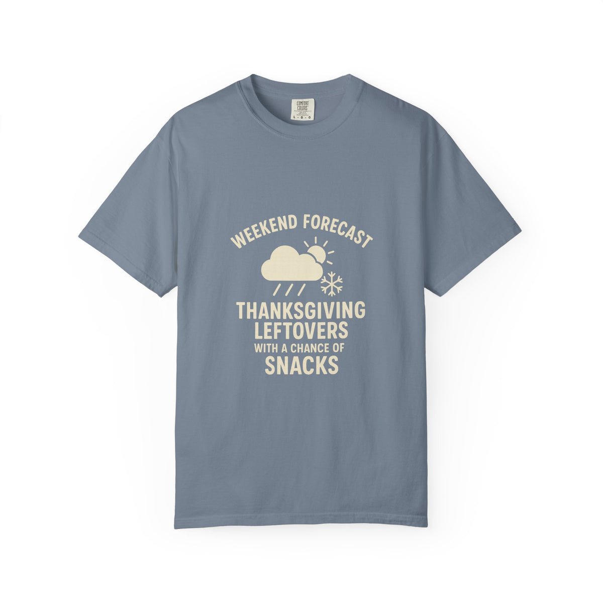 Thanksgiving Leftovers T-Shirt — “Weekend Forecast: Thanksgiving Leftovers with a Chance of Snacks” - Trending Now - October 2026