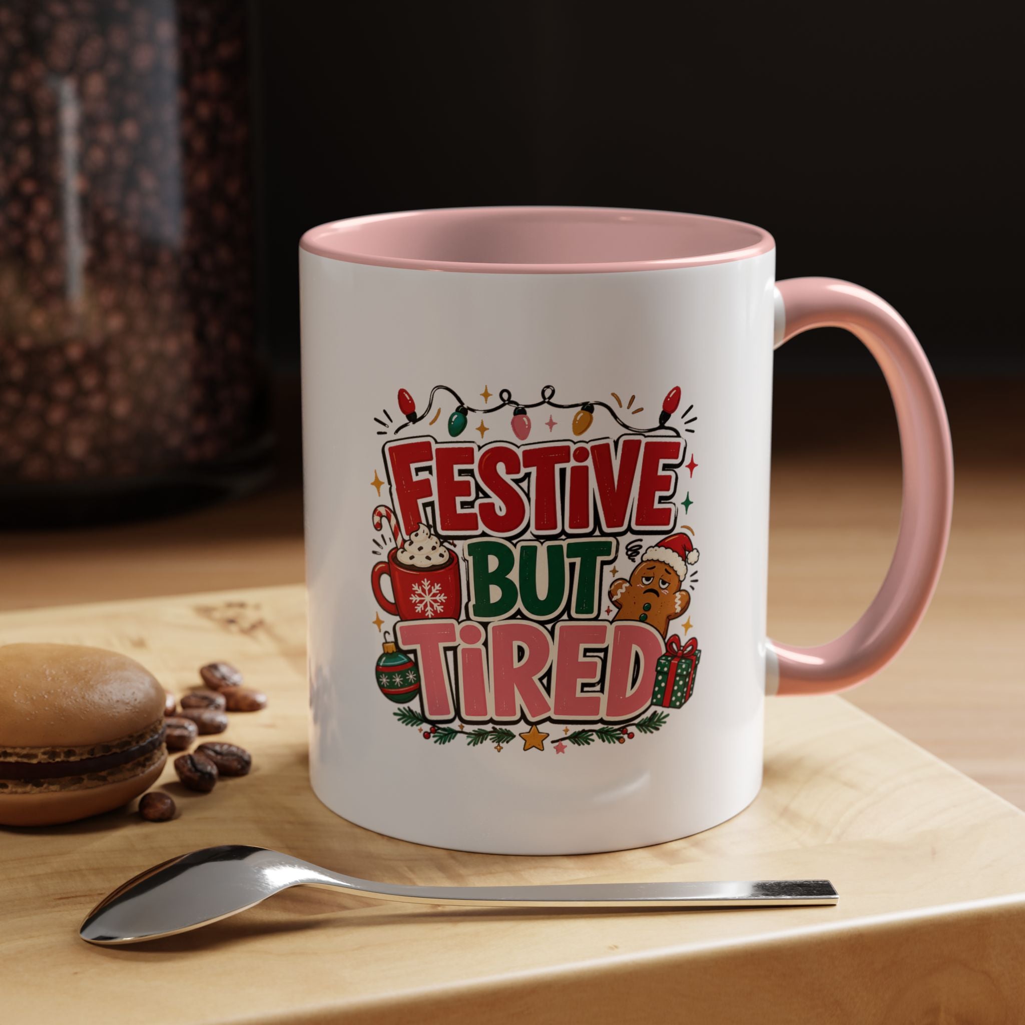 Modern Day Christmas Festive But Tired Accent Coffee Mug — Funny Christmas Holiday Coffee Cup (11/15 oz)