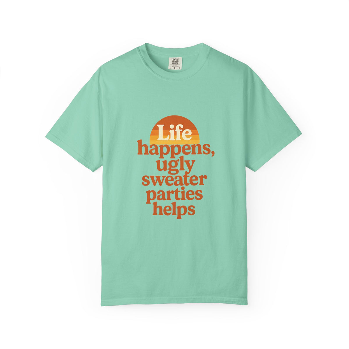 Life Happens Ugly Sweater Parties Helps T-Shirt - Trending Now - October 2026