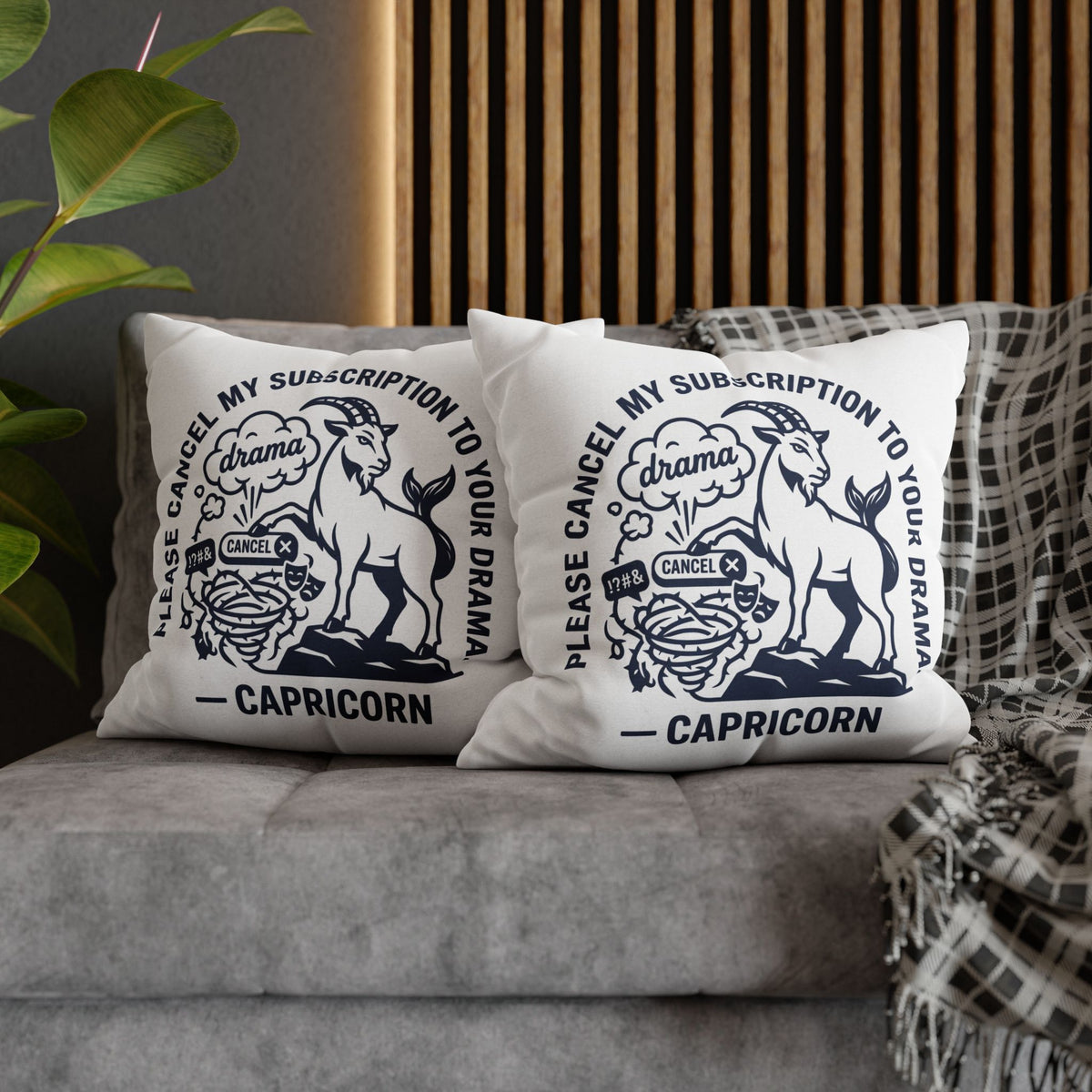 Capricorn Pillowcase — “Please Cancel My Subscription to Your Drama” Zodiac Decorative Pillow
