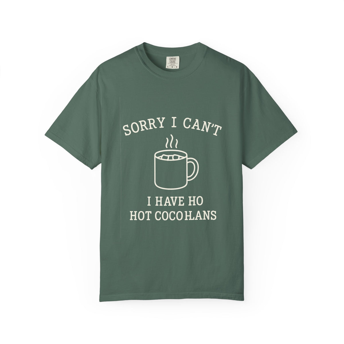 Hot Cocoa Plans T-Shirt — "Sorry I Can’t, I Have Hot Cocoa Plans" Cozy Graphic Tee - Trending Now - October 2026