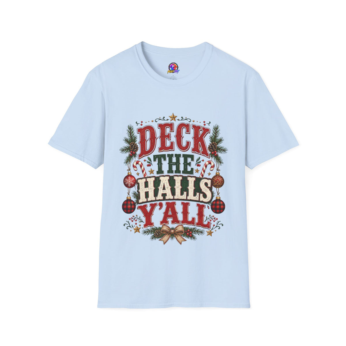 Deck the Halls Y'All T-Shirt — Festive Christmas Holiday Tee