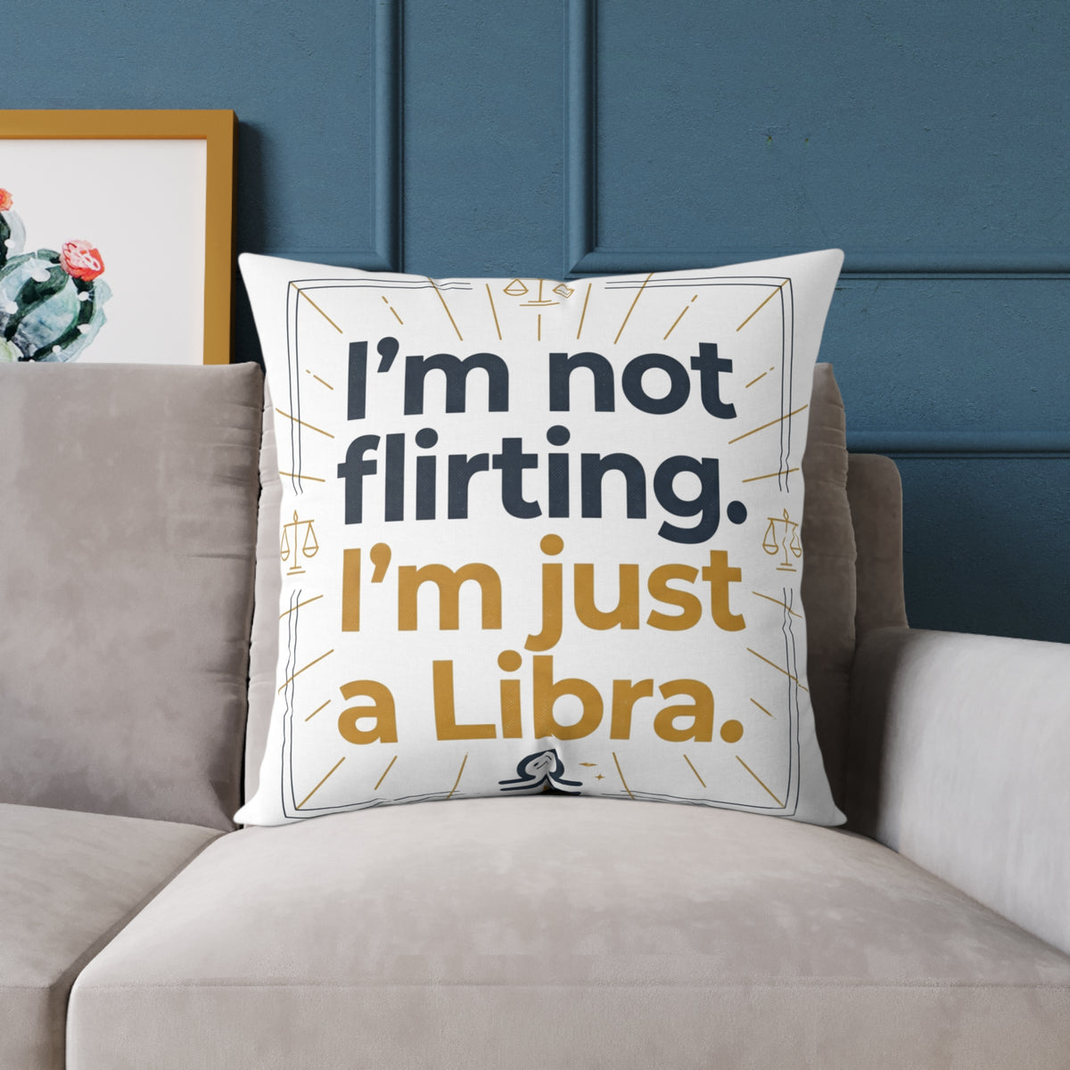 Libra Zodiac I'm Not Flirting I'm Just A Libra Square Poly Canvas Pillow