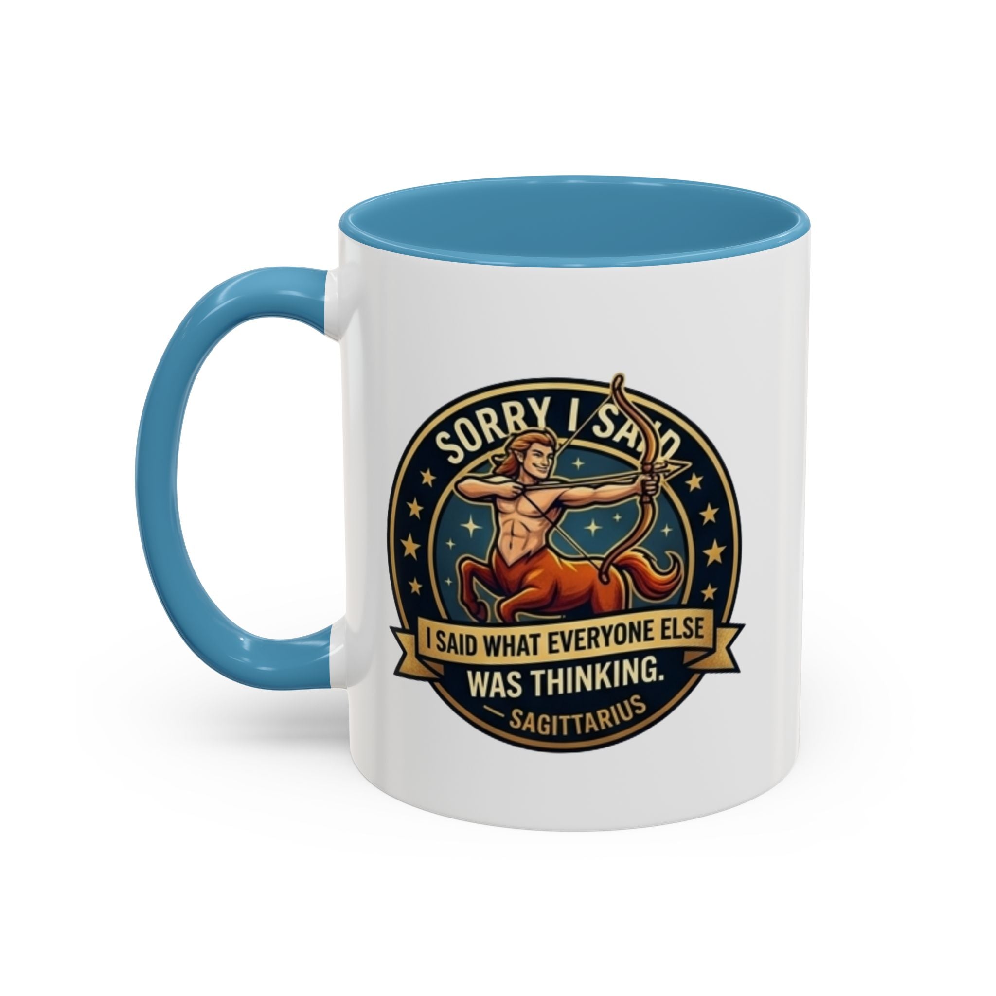 Sagittarius Coffee Mug — "Sorry I Said What Everyone Else Was Thinking" Zodiac Archer Accent Mug