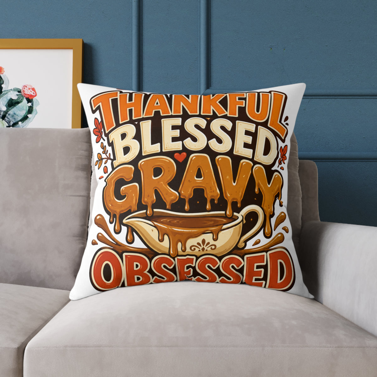 Thanksgiving Thankful Blessed Gravy Obsessed Pillow — Thanksgiving Holiday Decorative Throw Pillow