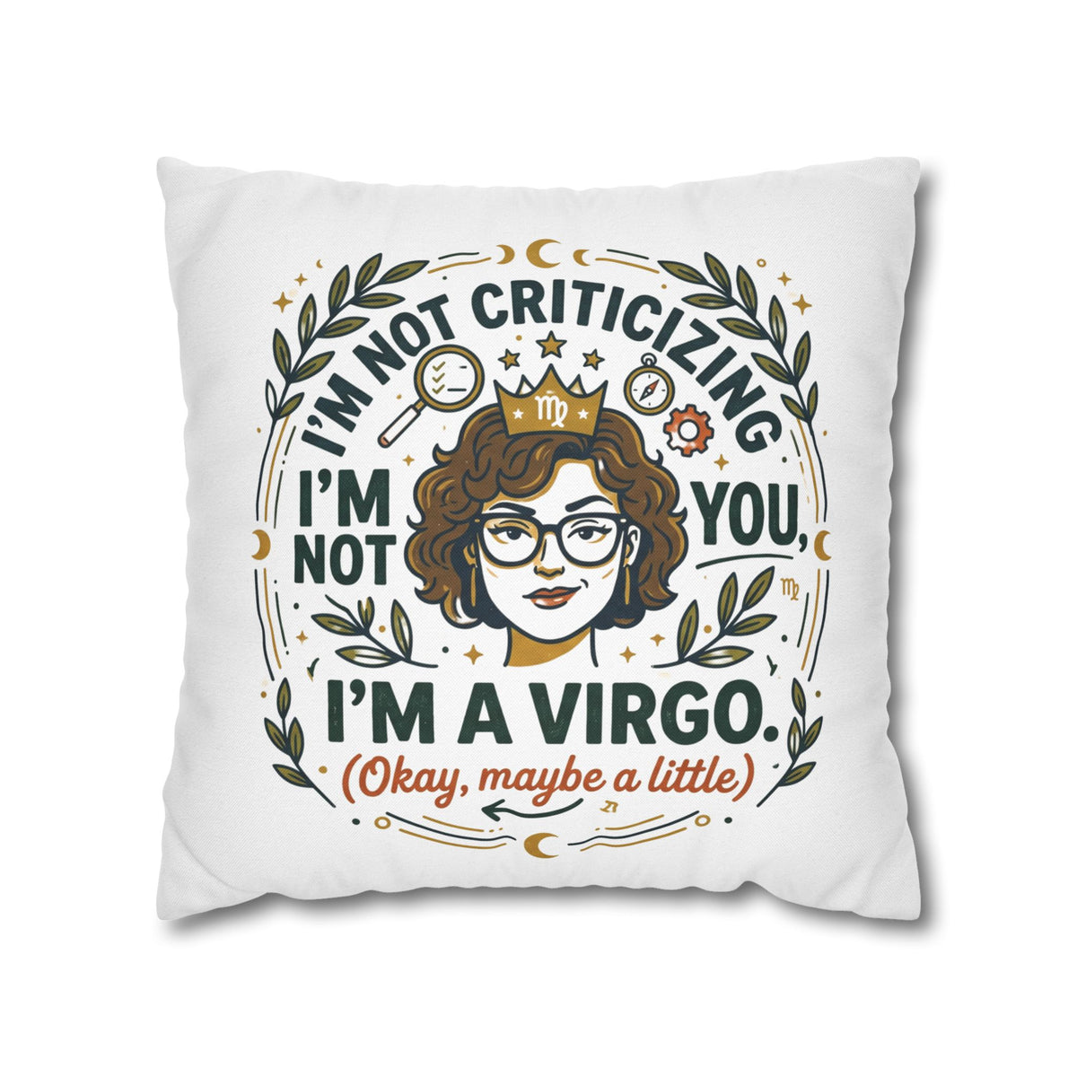 Virgo Zodiac Pillowcase - "I’m Not Criticizing, I’m a Virgo (Okay, Maybe a Little)" Decorative Throw Pillowcase