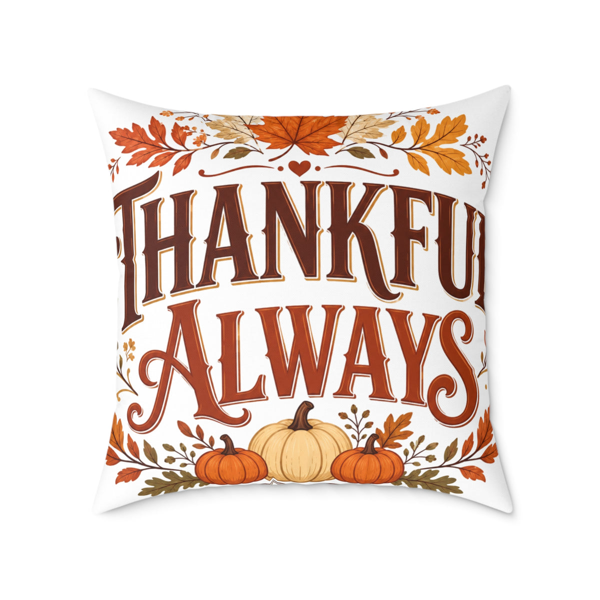 Thanksgiving Thankful Always Fall Throw Pillow