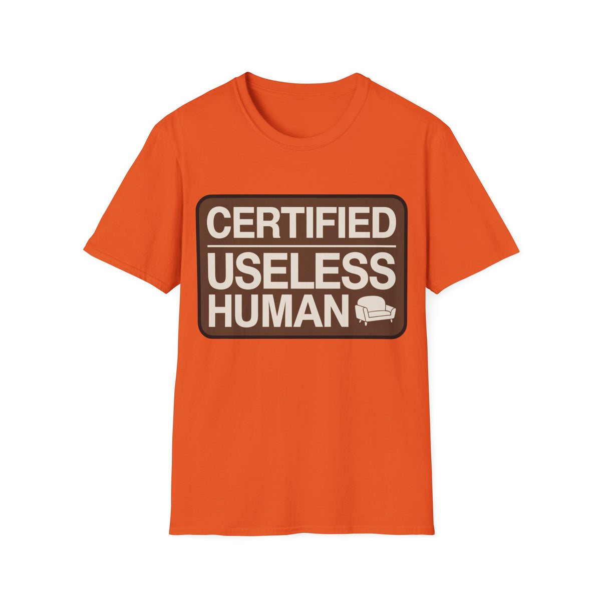 Certified Useless Human T-Shirt - Trending Now - August 2026