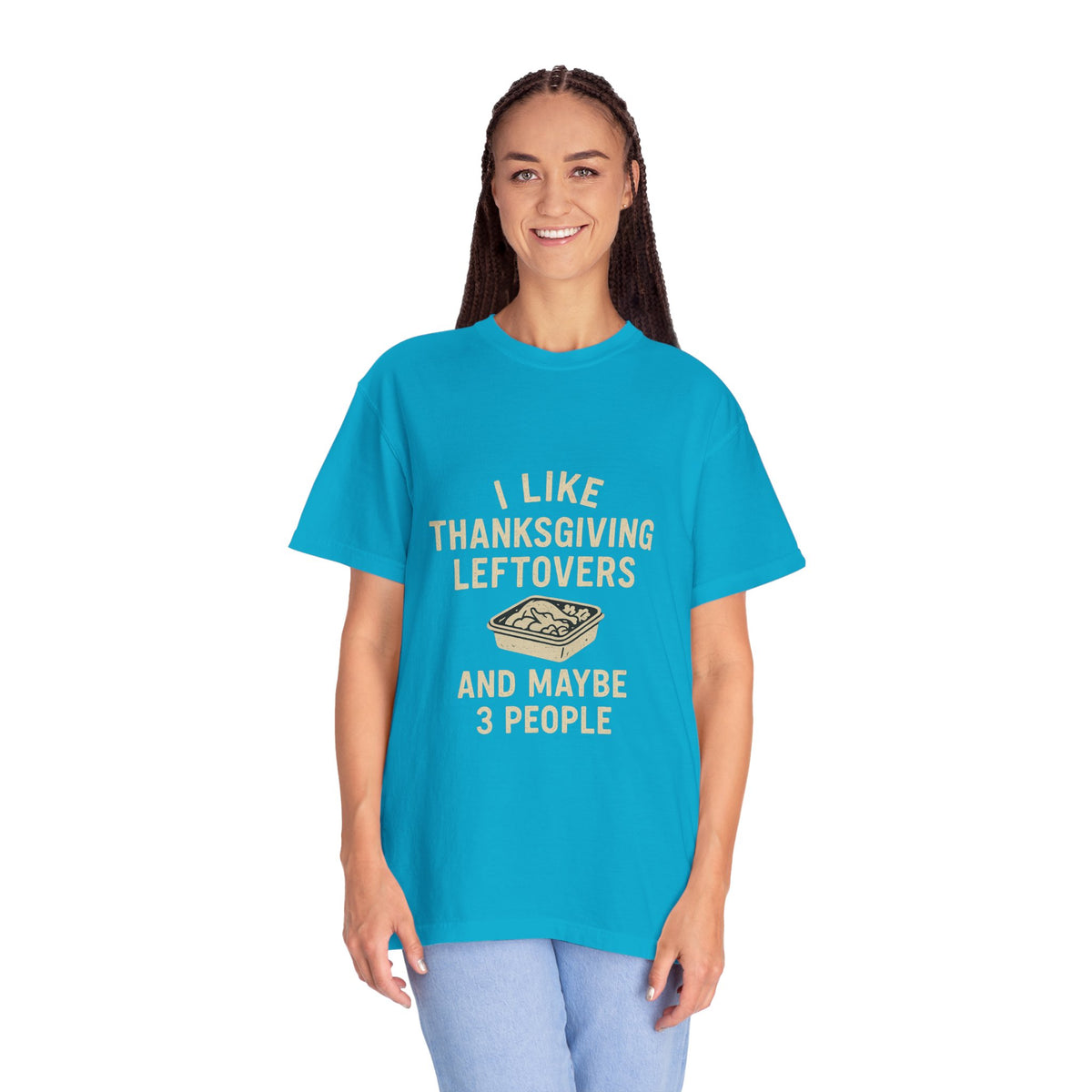 Thanksgiving Leftovers T-Shirt — "I Like Thanksgiving Leftovers and Maybe 3 People" - Trending Now - October 2026