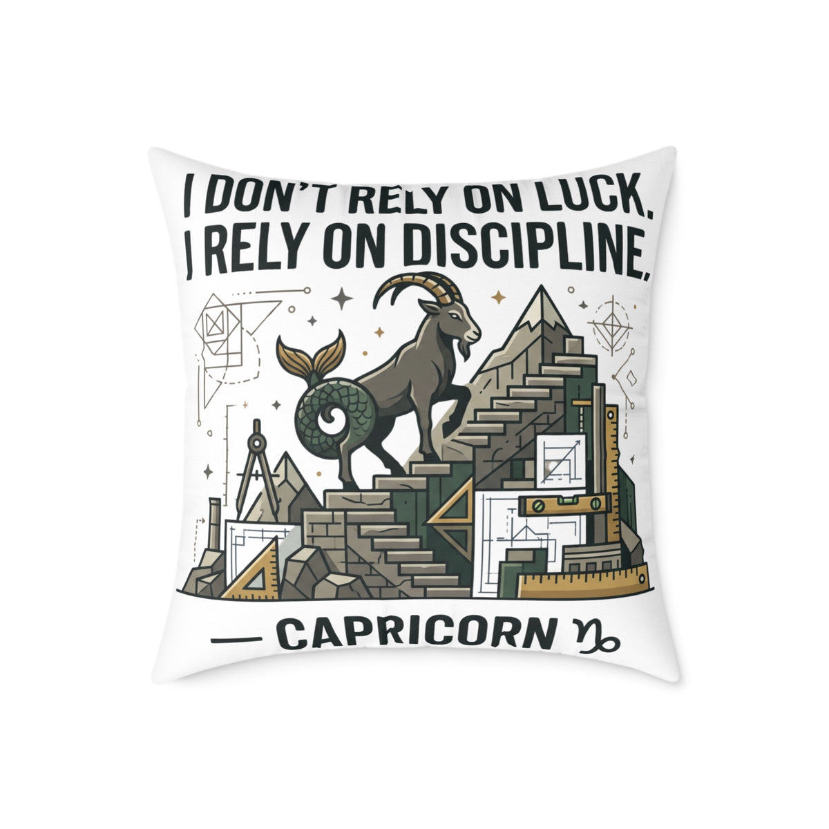 Capricorn Zodiac Pillow — "I Don't Rely on Luck, I Rely on Discipline" Square Decorative Cushion