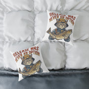Fishing Cat Throw Pillow —Funny  "Release Was Never An Option" Decorative Accent