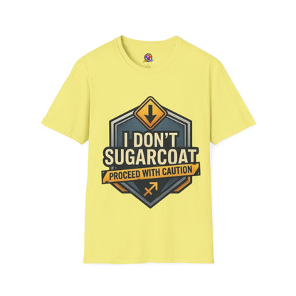 I Don't Sugarcoat T-Shirt — Funny Bold Graphic Tee (Proceed With Caution)