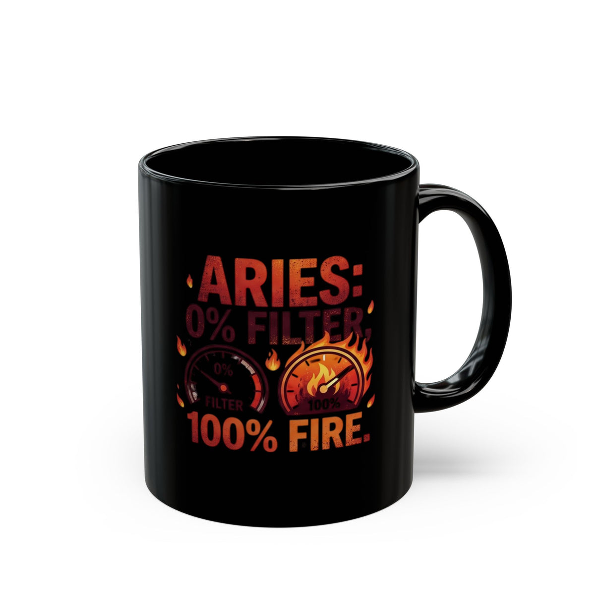 Aries Zodiac Aries Mug — 0% Filter, 100% Fire Zodiac Coffee Cup