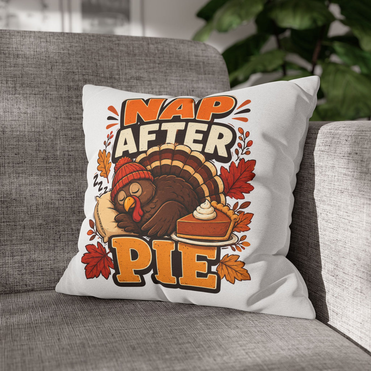 Thanksgiving Nap After Pie Throw Pillow — Cute Thanksgiving Turkey Pillowcase